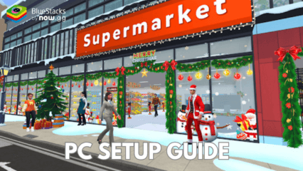 How to Play My Supermarket Journey on PC with BlueStacks