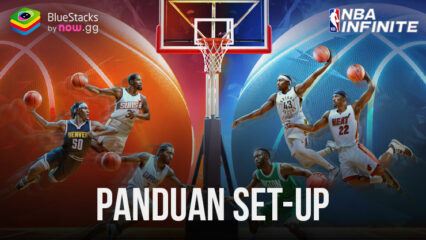 Cara Memainkan NBA Infinite Di PC Dengan Aplikasi BlueStacks