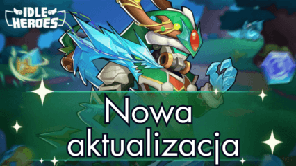 Nowa, zawierająca świąteczną serię wydarzeń aktualizacja Idle Heroes