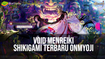 Void Menreiki, Shikigami Terbaru di Onmyoji Global