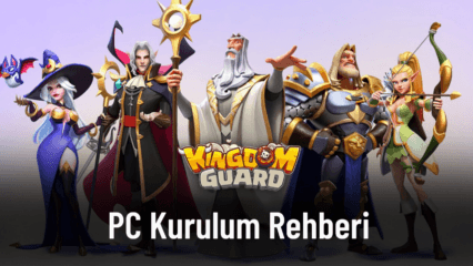 BlueStacks ile PC’de Kingdom Guard:Tower Defense TD Nasıl Oynanır?