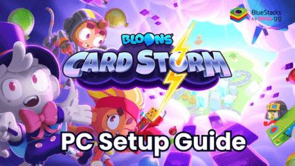 How to Play Bloons Card Storm on PC with BlueStacks