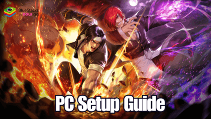 How to Play The King of Fighters AFK on PC with BlueStacks