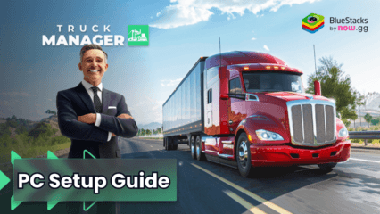 How to Play Truck Manager – 2025 on PC with BlueStacks