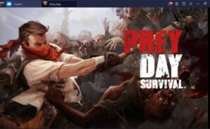 How to Overcome Prey Day: Survive the Zombie Apocalypse with BlueStacks?