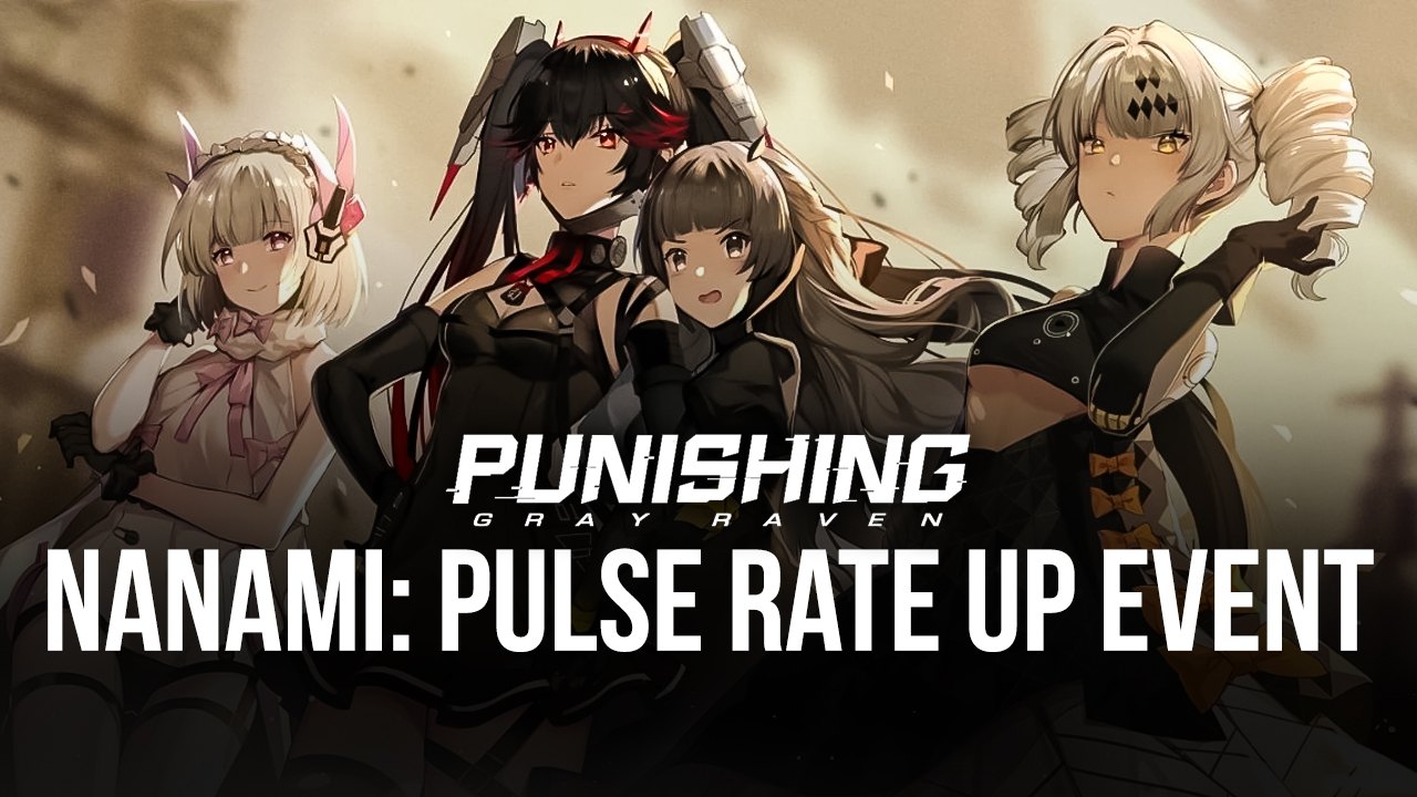 S-Rank Construct Nanami Pulse Drop Rate Increased in Latest Punishing Gray  Raven Update | BlueStacks