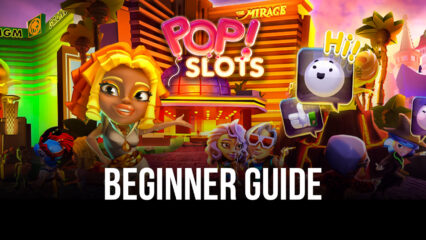 Beginner’s Guide to Playing POP! Slots Vegas Casino Games