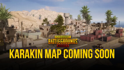 PUBG Mobile to Add ‘Karakin’ to Map Pool on April 7