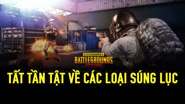 Chơi PUBG Mobile trên PC: Cẩm nang tất tần tật về súng lục