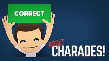 Play Adult Charades!