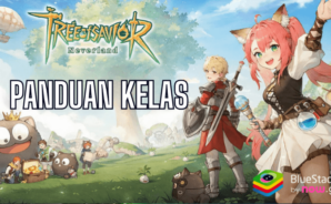 Tree of Savior: Neverland &#8211; Panduan untuk Semua Kelas