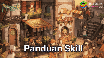 Tree of Savior: Neverland – Panduan Sistem Skill