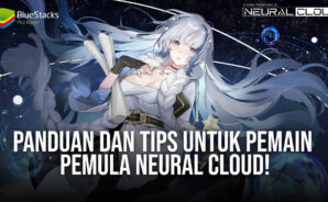 Panduan dan Tips Untuk Pemain Pemula Neural Cloud!