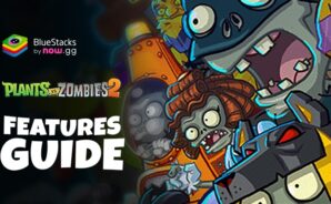 Nâng tầm trải nghiệm khi chơi Plants vs Zombies™ 2 trên PC bằng phần mềm BlueStacks