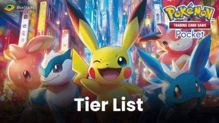 รายชื่อ Tier List ของ Pokémon TCG Pocket – การ์ดที่ดีที่สุดสำหรับการเรียกและใช้ในเด็ค