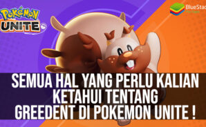 Semua Hal yang Perlu Kalian Ketahui Tentang Greedent di Pokemon UNITE!