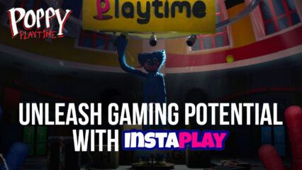 Play Poppy Playtime Anywhere with now.gg InstaPlay: A Cloud-Based Gaming Solution