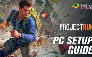 How to Install and Play Project RUN on PC with BlueStacks
