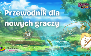 Przewodnik dla nowych graczy w The Battle Cats &#8211; Jak podbić świat ze swoją kocią armią!