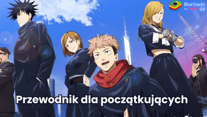 Przewodnik dla początkujących oraz porady do Jujutsu Kaisen Phantom Parade