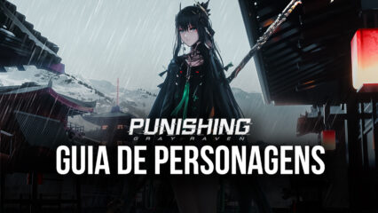 Punishing: Gray Raven – Nossas escolhas de Melhores Personagens no Jogo