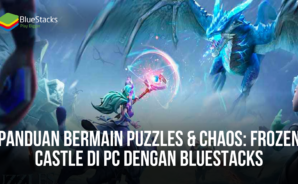 Panduan Bermain Puzzles &#038; Chaos: Frozen Castle di PC Dengan BlueStacks