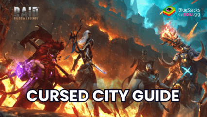 RAID: Shadow Legends Cursed City Guide: Master the Monthly Challenge on PC with BlueStacks