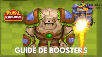 Guide de tous les Boosters et Bonus dans Royal Kingdom