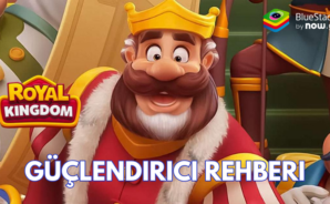 Royal Kingdom Güçlendirici Rehberi &#8211; Seviyeleri Geçmenize Yardımcı Olacak Bonuslar