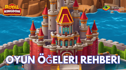 Royal Kingdom Oyun Öğeleri Rehberi – Kombinasyonları Kolayca Oluşturun