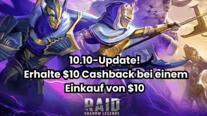 Eine perfekte 10/10-Plattform für das RAID: Shadow Legends 10.10-Update!