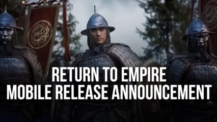 Return to Empire, Age of Empires’ Mobile Version, Announced by Tencent