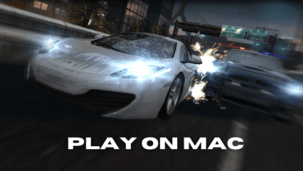 Race Ahead in Need for Speed™ Most Wanted on your Mac Devices with BlueStacks Air