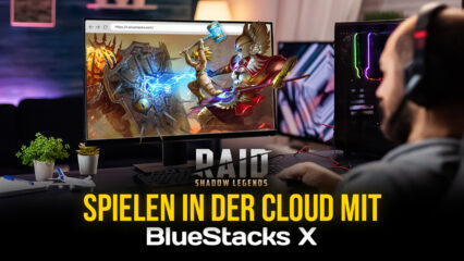 So spielst du RAID: Shadow Legends in der Cloud mit BlueStacks X