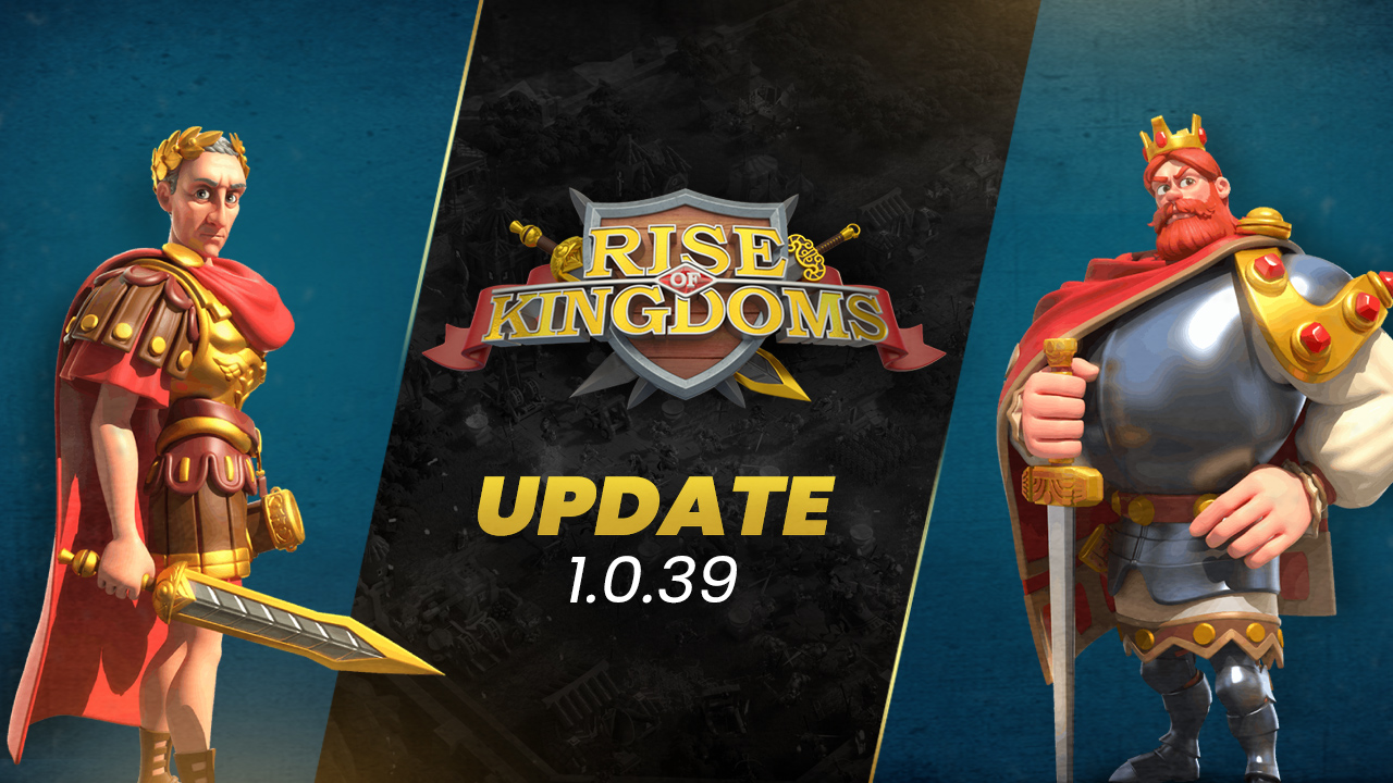 Rise of Kingdoms 1.0.39 Optimization Update Details