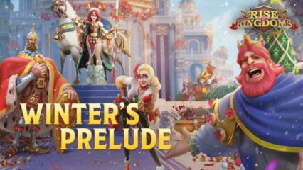 Rise of Kingdoms Update 1.0.64 – Winter’s Prelude