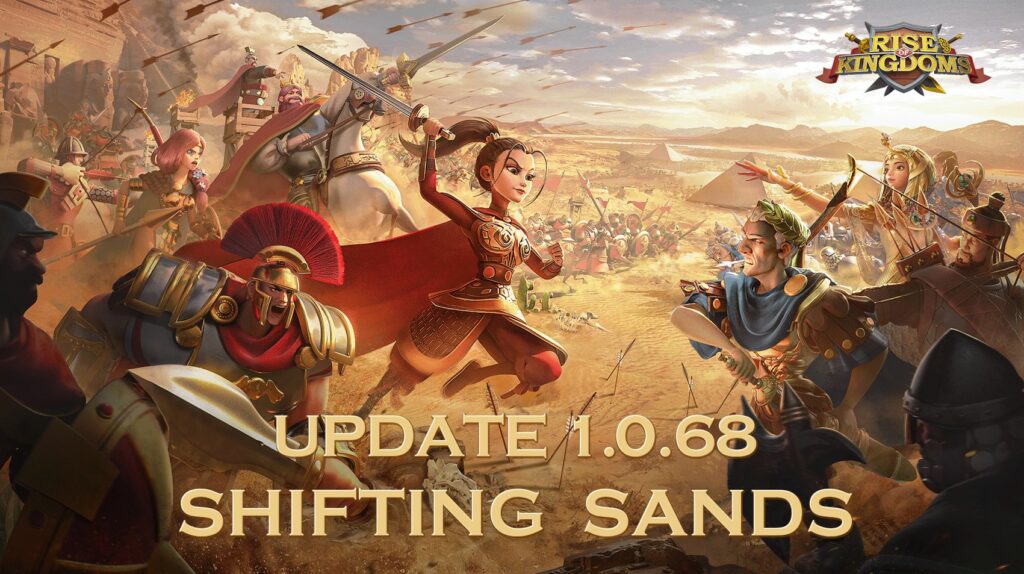 Rise of Kingdoms Update 1.0.68 – Shifting Sands | BlueStacks