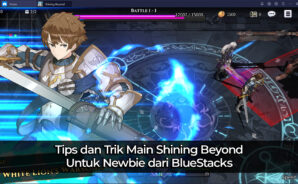 Shining Beyond di PC – Nikmati Action RPG Baru Dari Tim Dev ‘Valiant Force’ di PC dengan BlueStacks