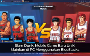 Slam Dunk, Mobile Game Baru Unik! Mainkan di PC Menggunakan BlueStacks