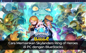 Cara Memainkan Skylanders Ring of Heroes di PC dengan BlueStacks