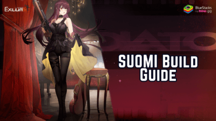 GIRLS’ FRONTLINE 2: EXILIUM – SUOMI’s Build, Weapons, and Team Roles