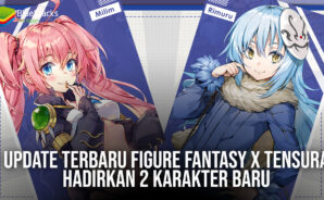 Update Terbaru Figure Fantasy X Tensura Hadirkan 2 Karakter Baru