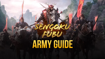 How to Raise a Powerful Ancient Japanese Army in Sengoku Fubu