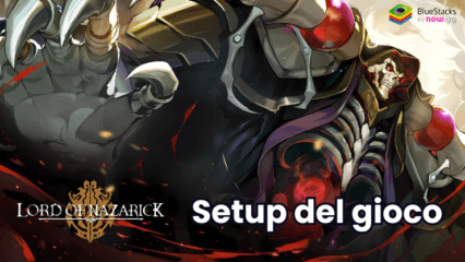 Come giocare a Lord of Nazarick su PC con BlueStacks