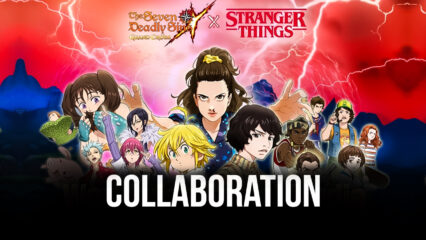 The Seven Deadly Sins: Grand Cross – All About the Stranger Things Collaboration