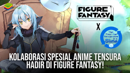 Kolaborasi Spesial Anime Tensura Hadir di Figure Fantasy!