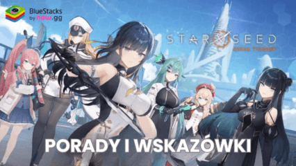 STARSEED: Asnia Trigger – Porady i wskazówki do szybszego rozwoju i zwiększenia siły Proxyan