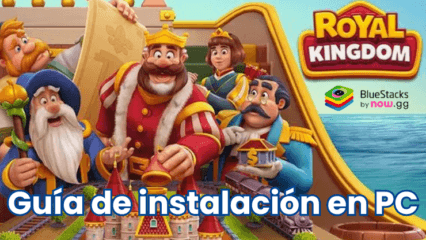 Cómo instalar y jugar Royal Kingdom en PC con BlueStacks