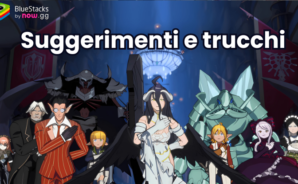 Suggerimenti e trucchi di Lord of Nazarick: potenziati velocemente con queste strategie principali
