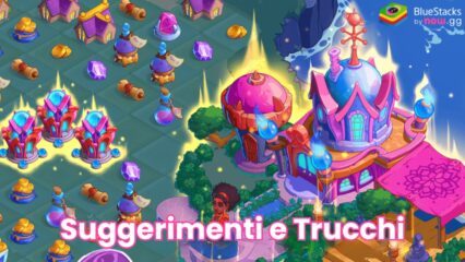 Fable Town: Merge & Fusione: suggerimenti e trucchi – Padroneggia l’arte della fusione